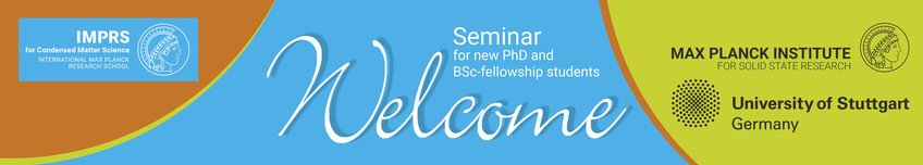 IMPRS-CMS Welcome Seminar Titel with background in orange, blue, green: IMPRS-CMS Welcome Seminar, Max Planck Institute for Solid State Research, University of Stuttgart, Germany